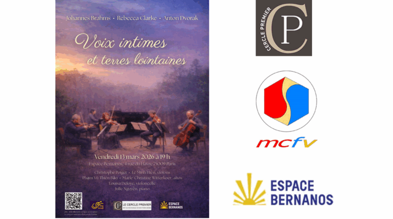 13/03/26 à 19h, concert de musique de chambre, « Voix intimes et terres lointaines », soutenu par le Cercle Premier et le MCFV (Paris 9e) 13/03/26 à 19h, concert de musique de chambre, « Voix intimes et terres lointaines », soutenu par le Cercle Premier et le MCFV (Paris 9e)